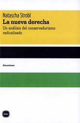 La nueva derecha. Un...